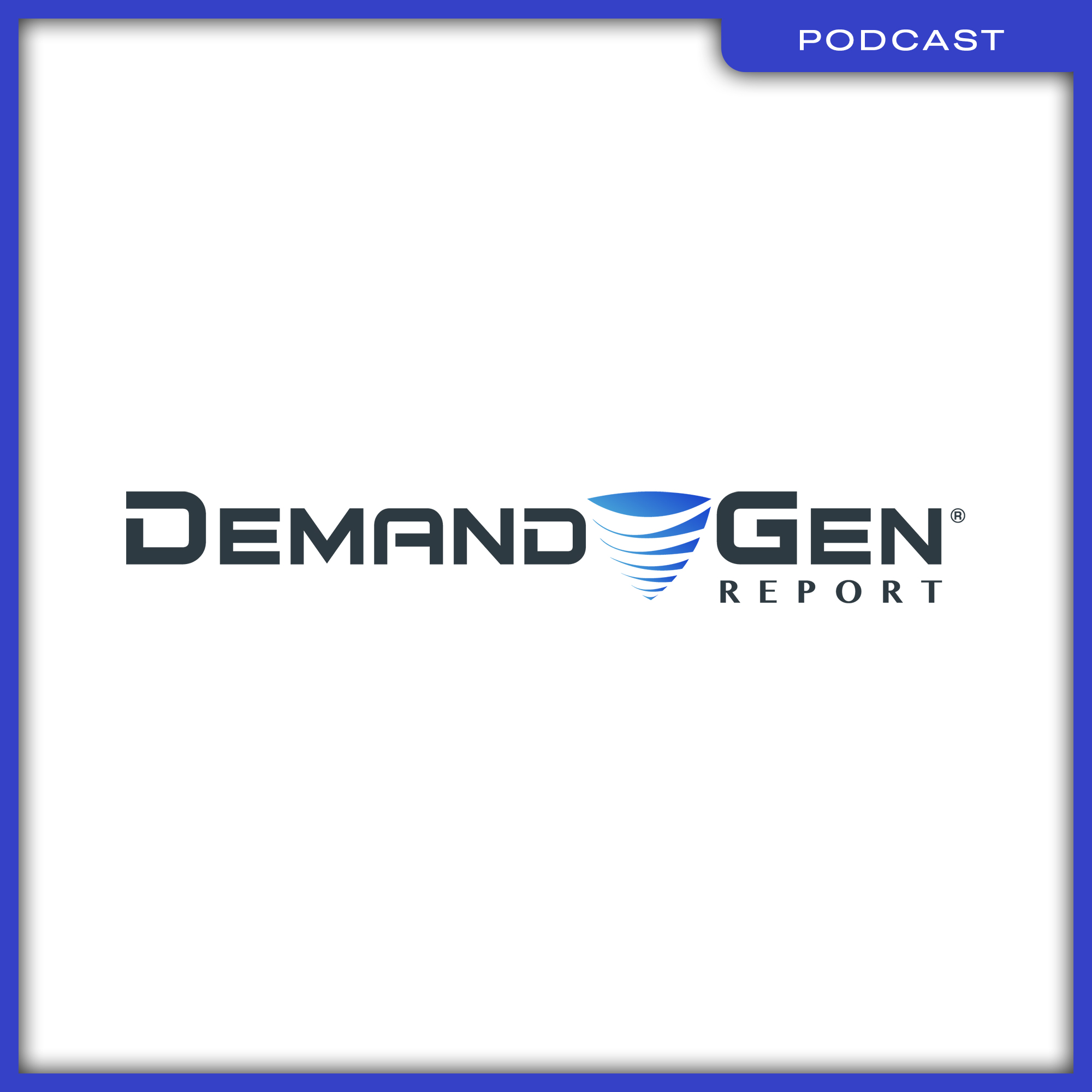 07_Podcast_DemandGenReport